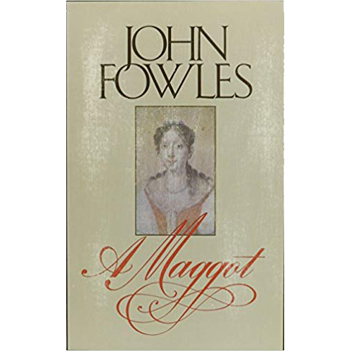 a maggot by john fowles a maggot by john fowles